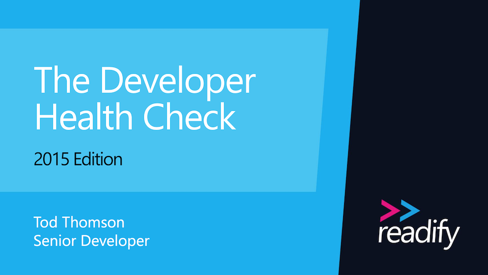 Developer Health Check (2015 Edition)